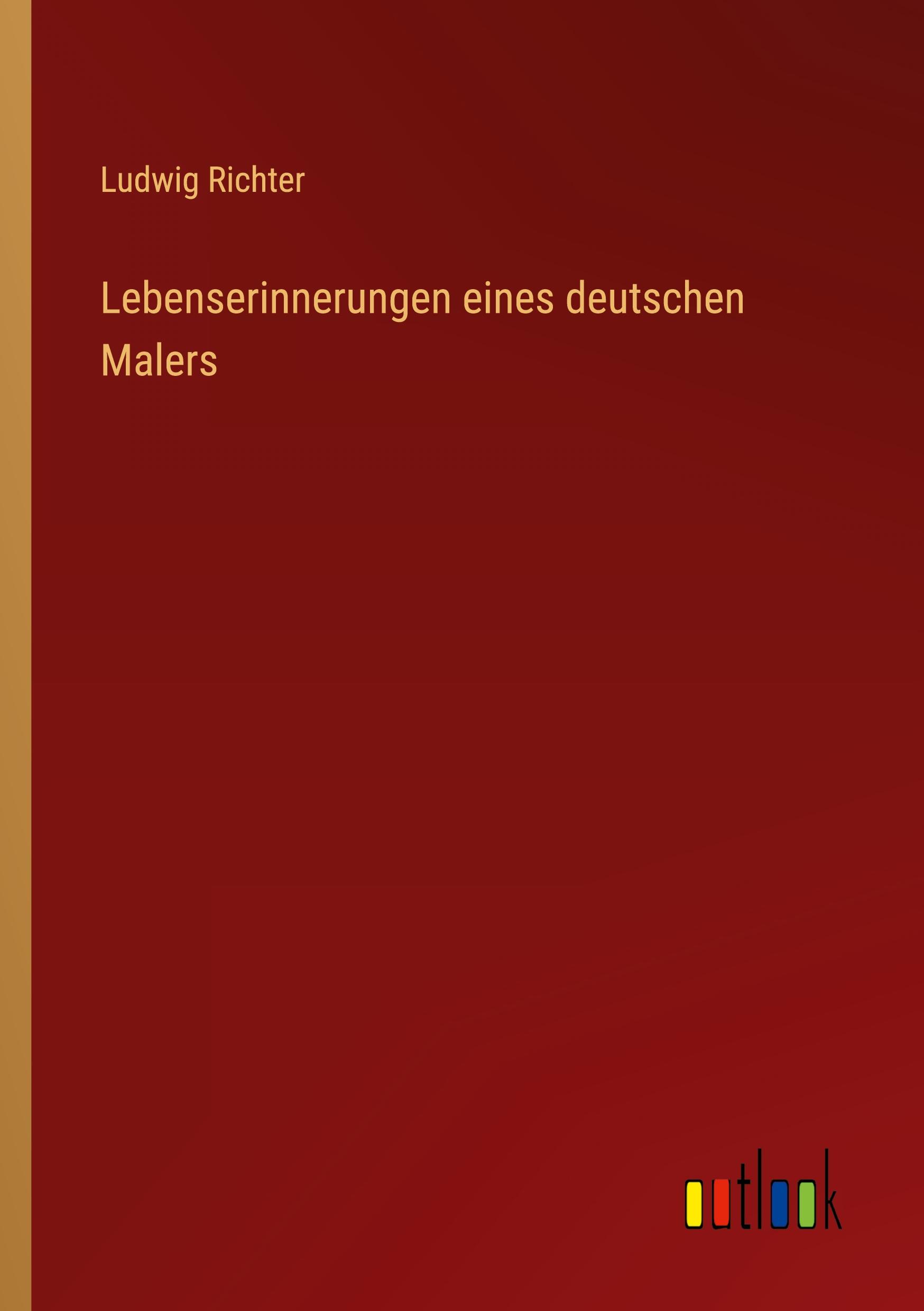 Lebenserinnerungen eines deutschen Malers
