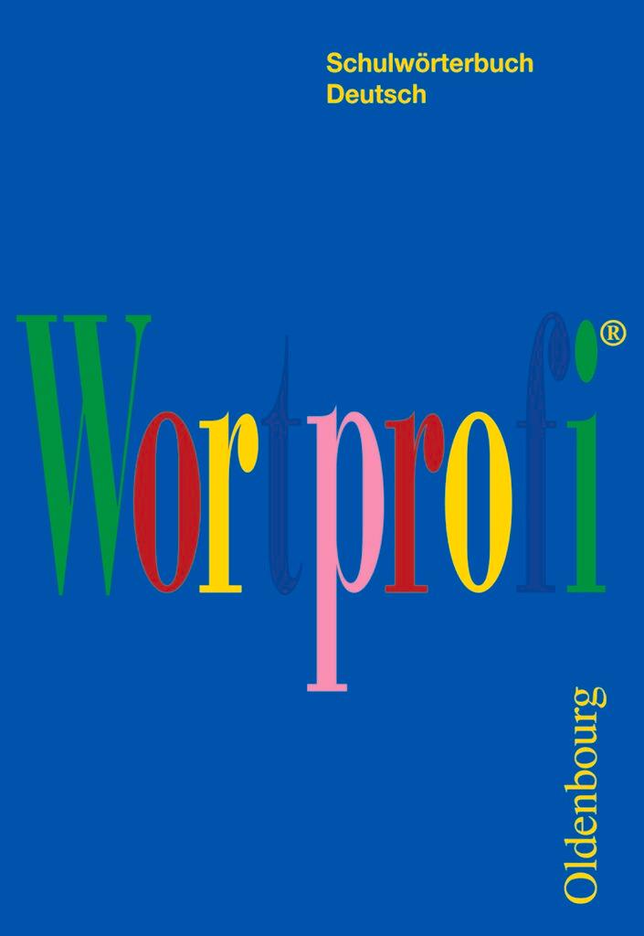 Wortprofi® - Schulwörterbuch Deutsch - Für alle Bundesländer (außer Bayern)