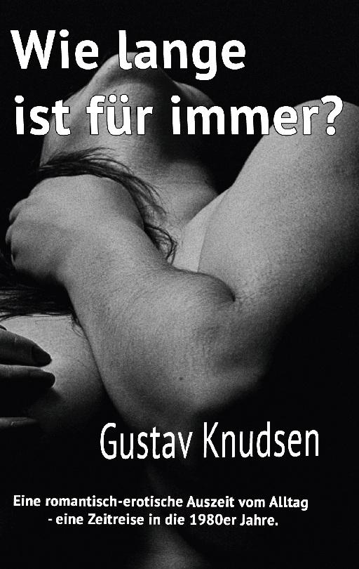 Knudsen, G: Wie lange ist für immer"?