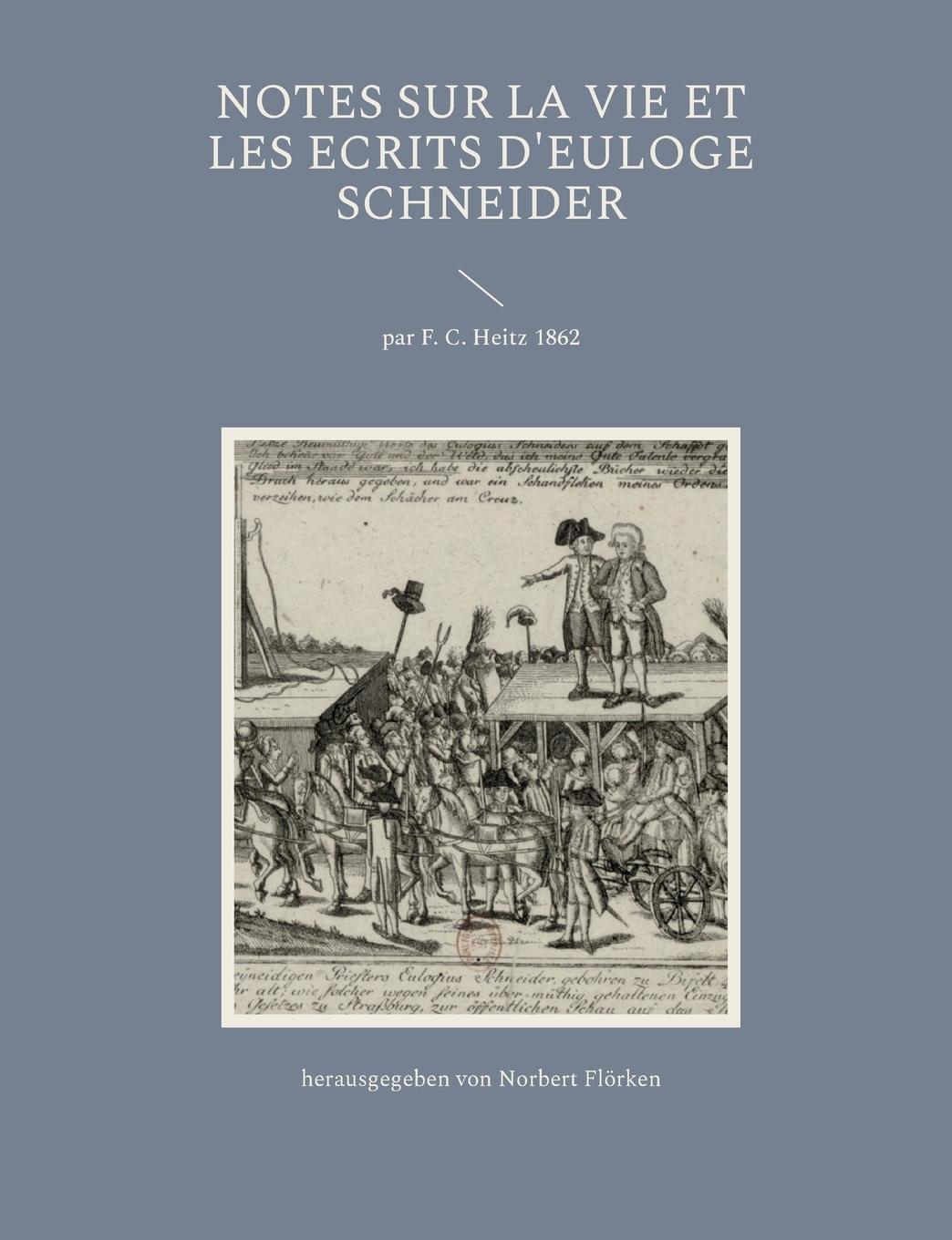 Notes sur la vie et les ecrits d'Euloge Schneider