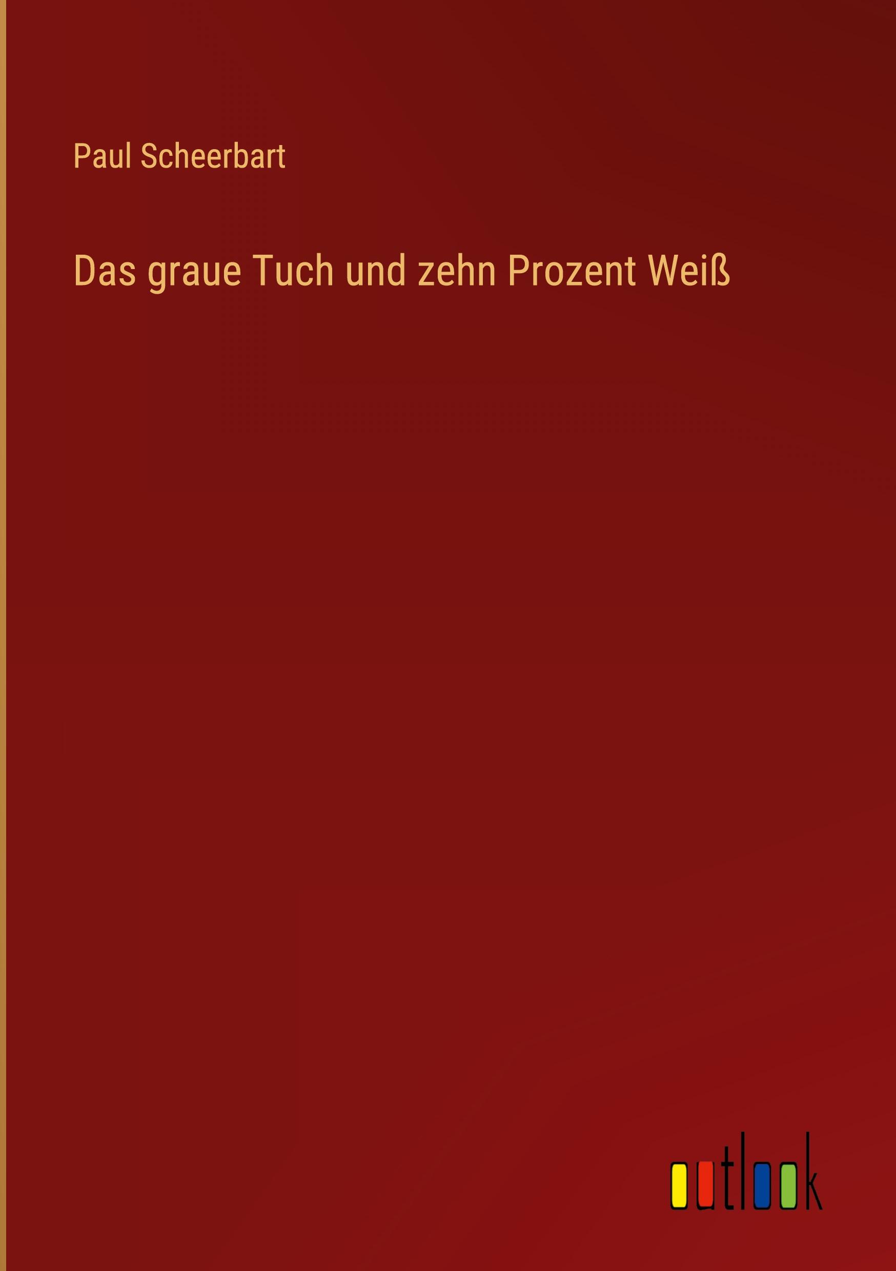 Das graue Tuch und zehn Prozent Weiß