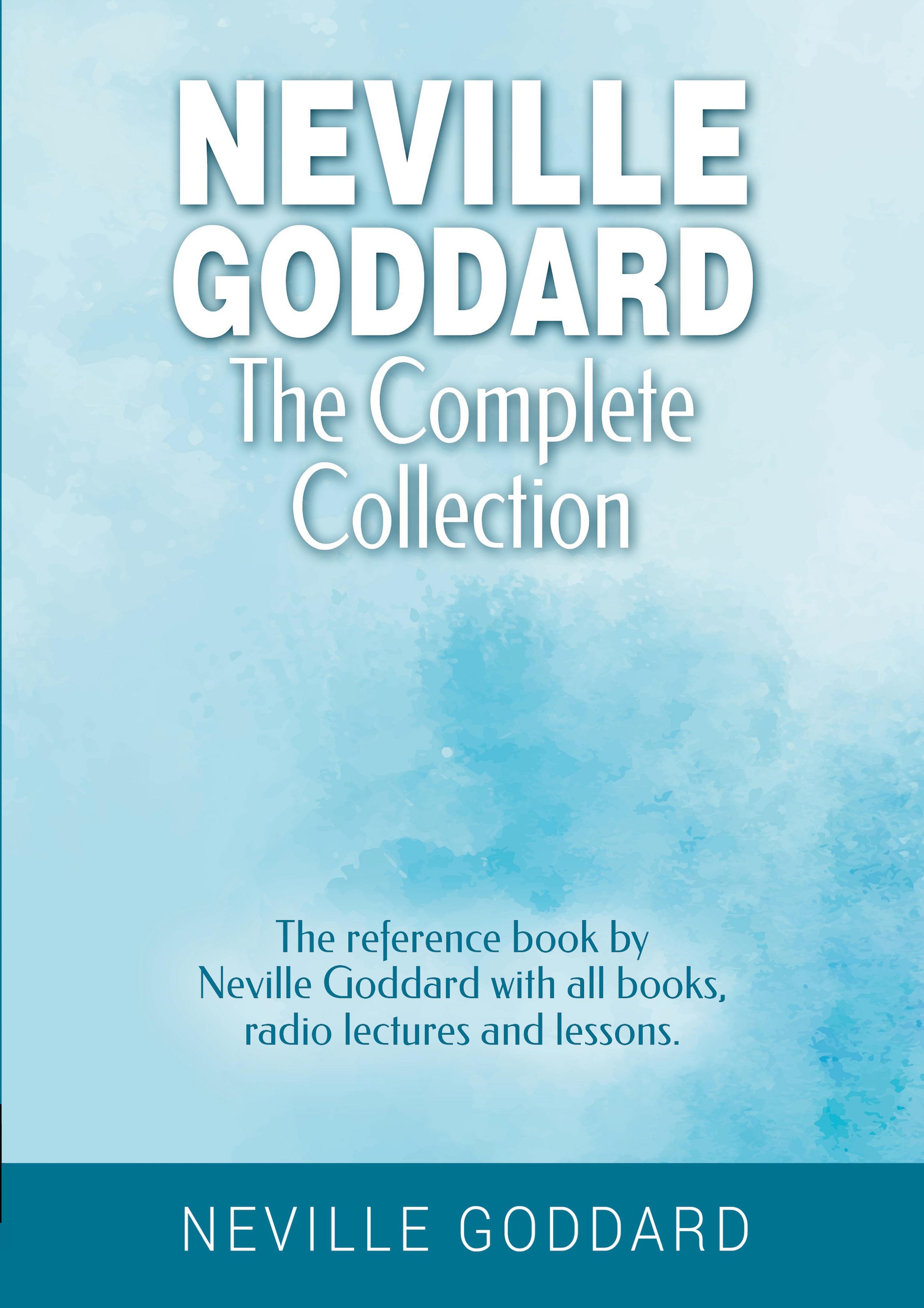 Neville Goddard - The Complete Collection
