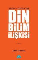 Teolojik ve Felsefi Acidan Din Bilim Iliskisi