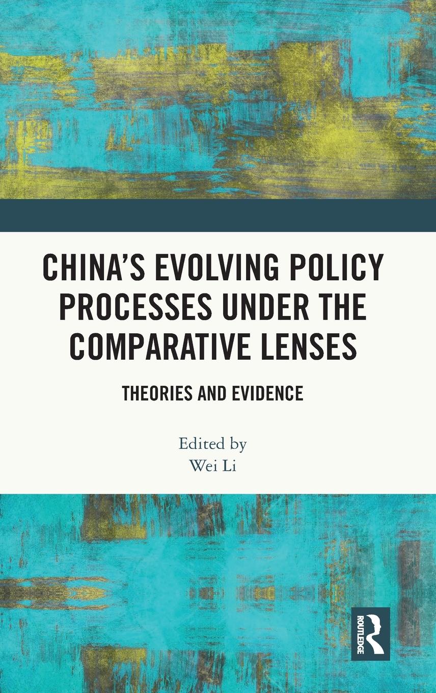 China's Evolving Policy Processes under the Comparative Lenses