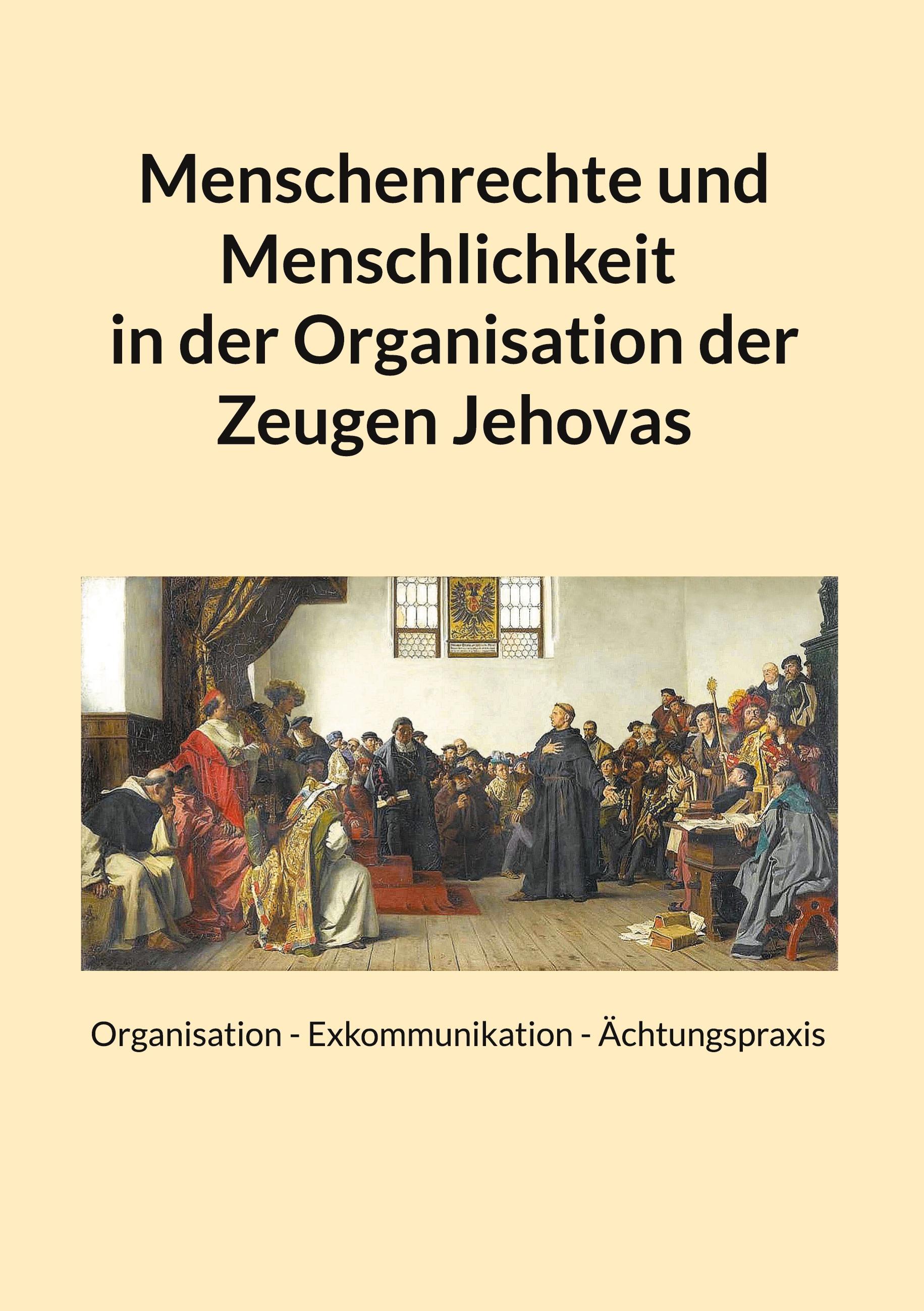 Menschenrechte und Menschlichkeit in der Organisation der Zeugen Jehovas