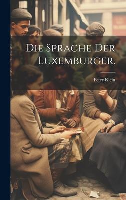 Die Sprache Der Luxemburger.