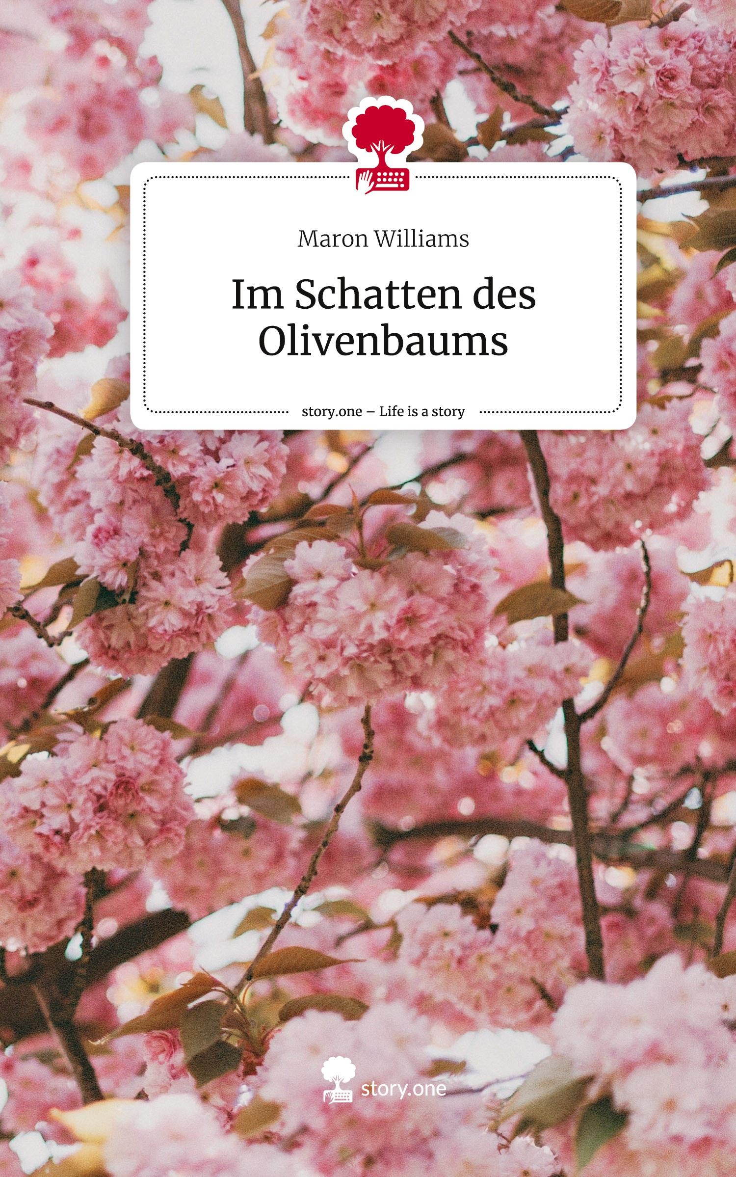 Im Schatten des Olivenbaums. Life is a Story - story.one