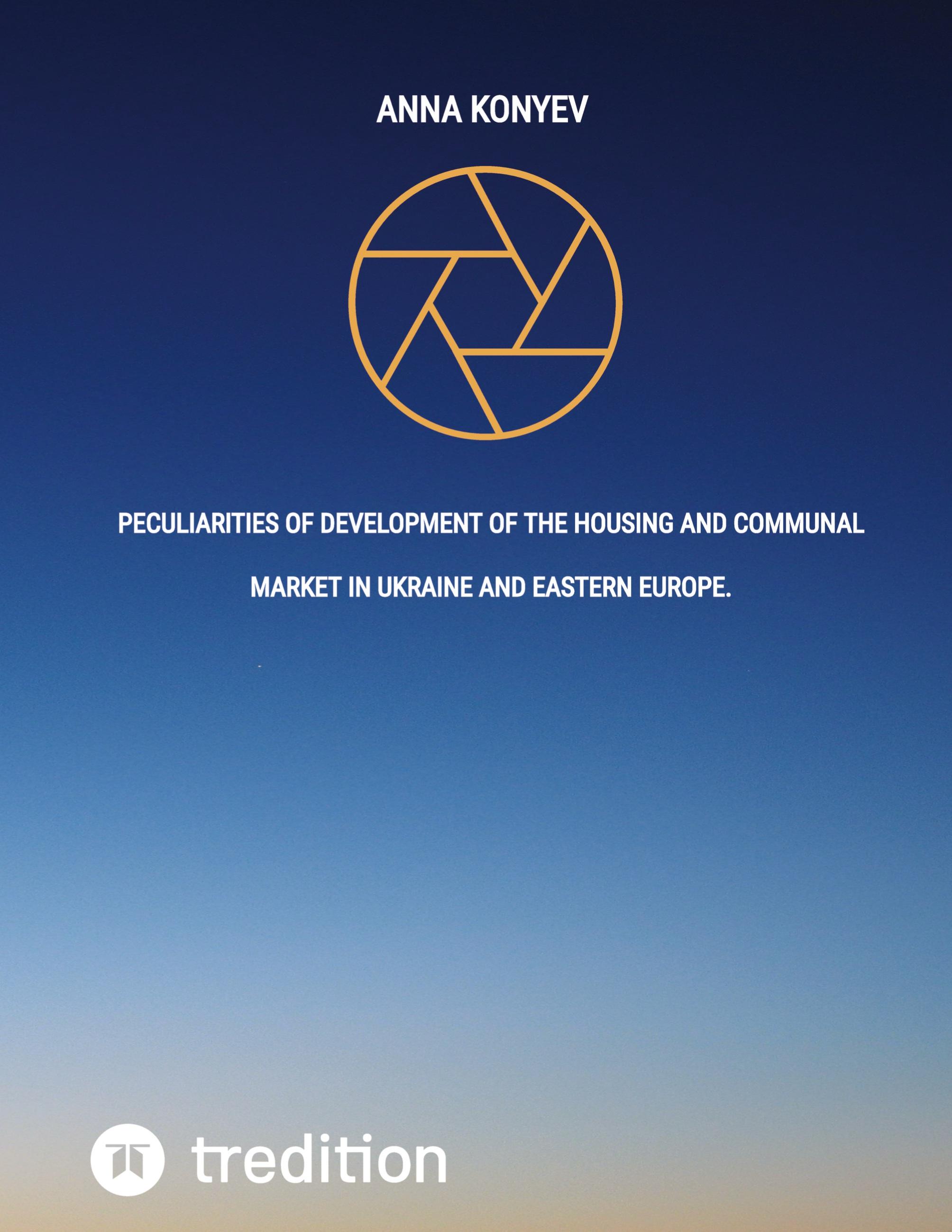 Peculiarities of development of the housing and communal market in Ukraine and Eastern Europe.