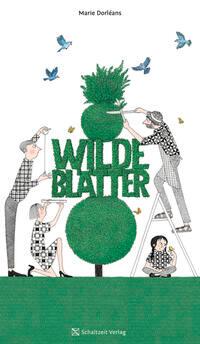 Wilde Blätter