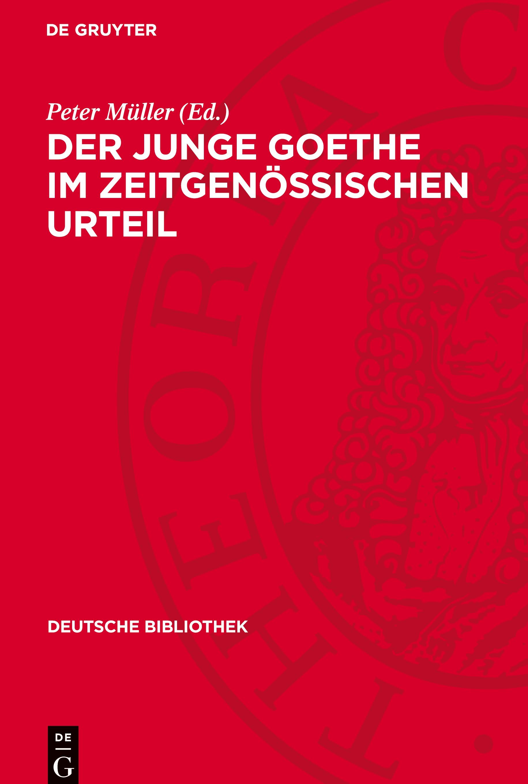 Der junge Goethe im zeitgenössischen Urteil