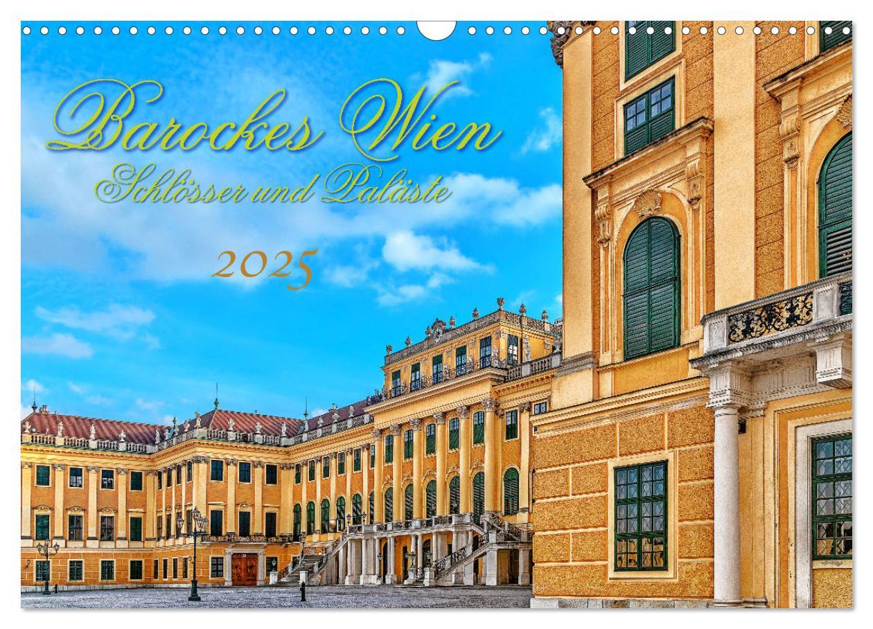 Barockes Wien, Schlösser und Paläste (Wandkalender 2025 DIN A3 quer), CALVENDO Monatskalender