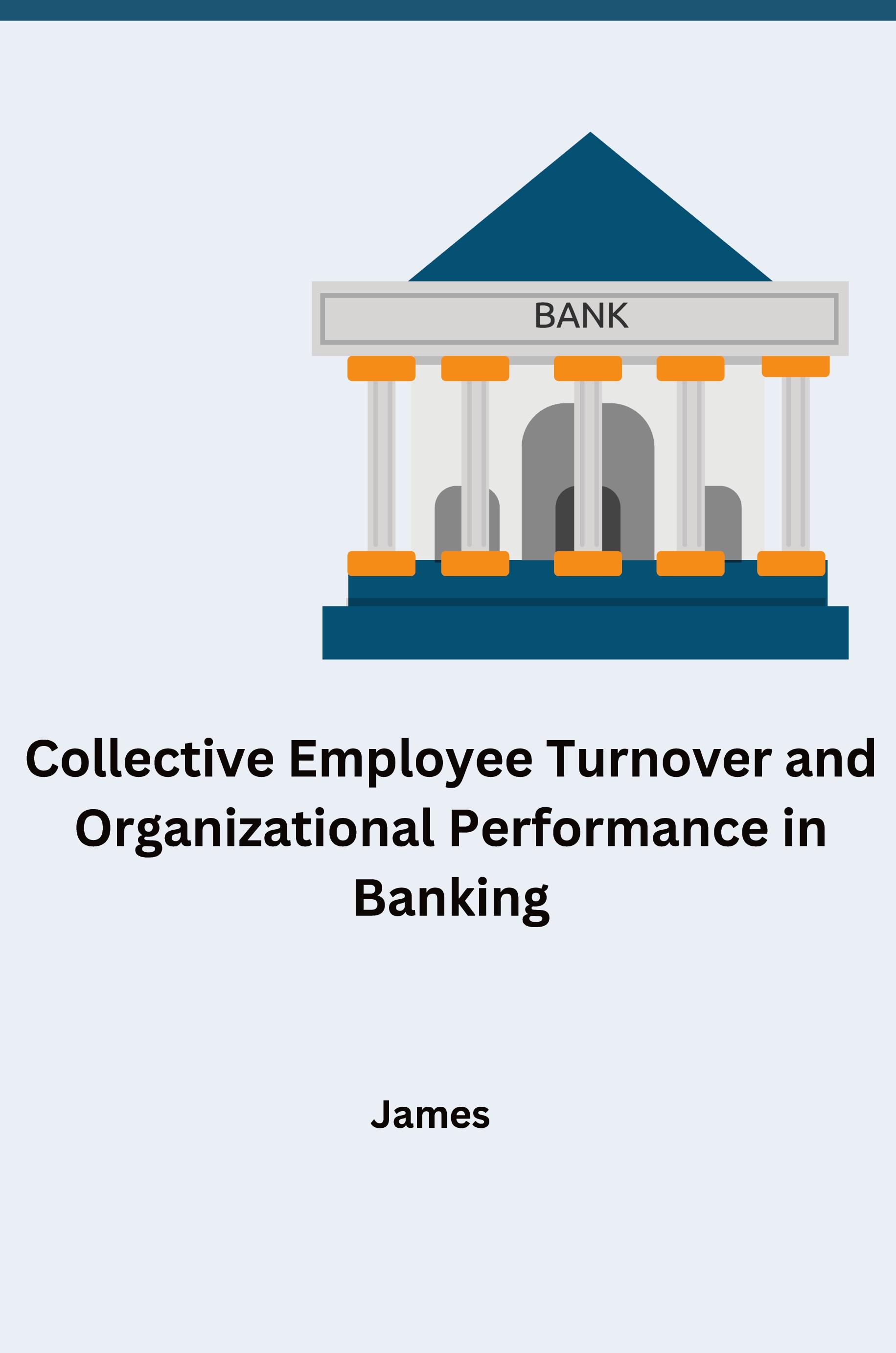 Collective Employee Turnover and Organizational Performance in Banking