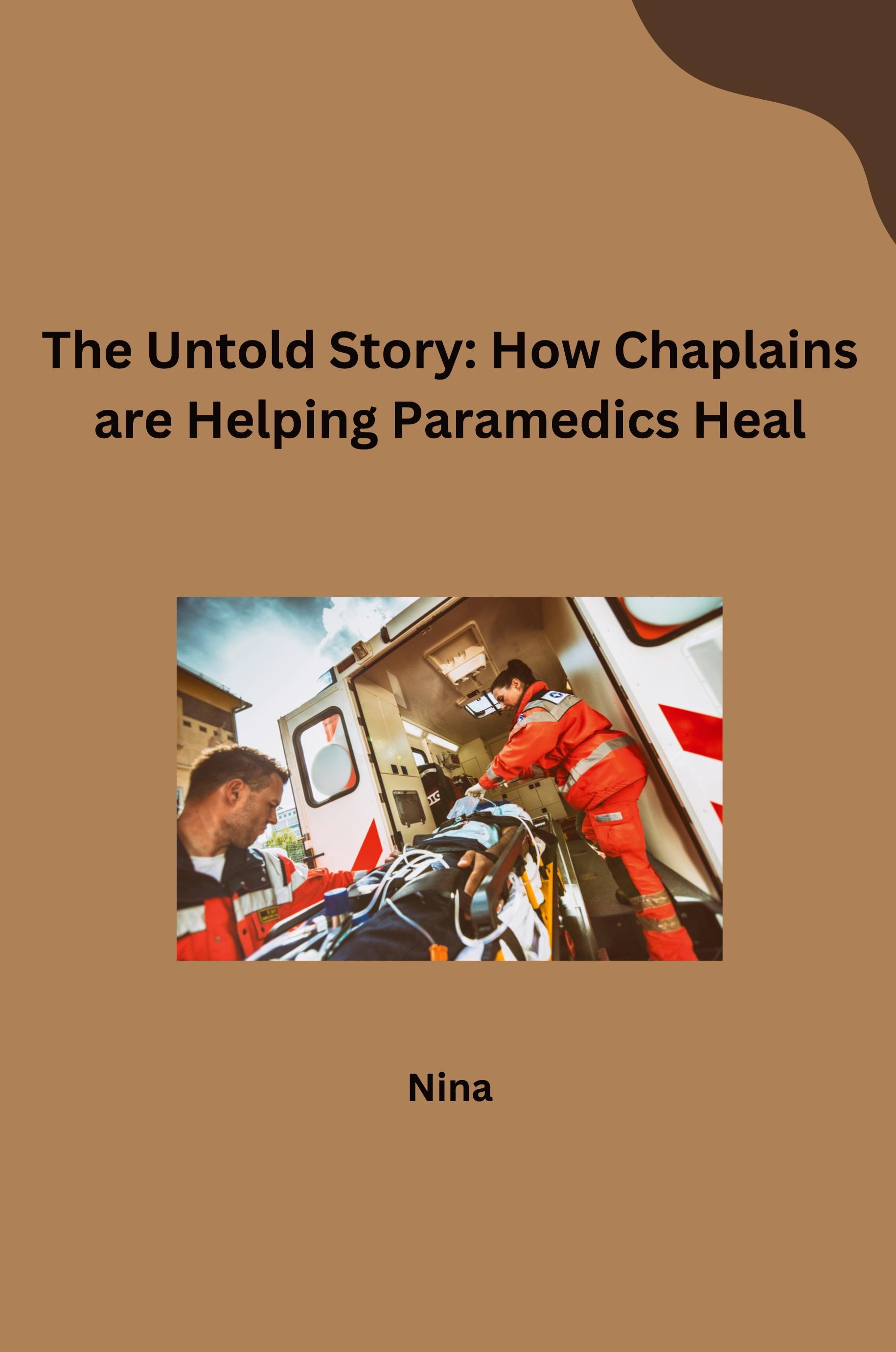 The Untold Story: How Chaplains are Helping Paramedics Heal