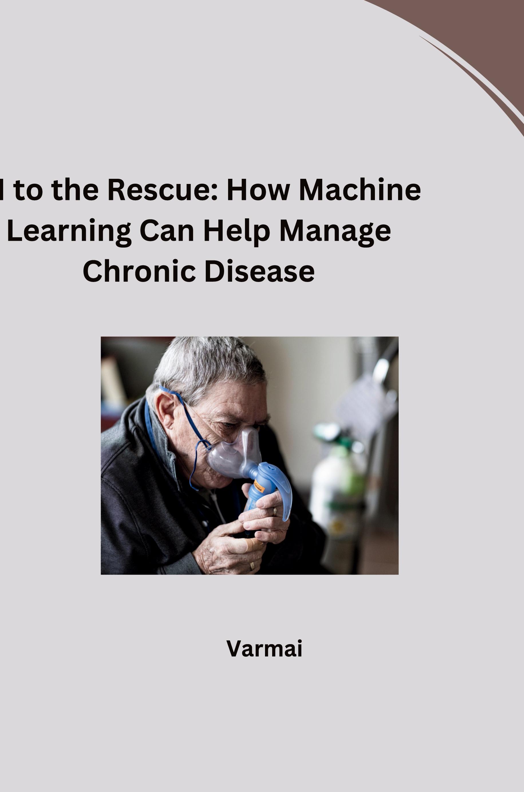 AI to the Rescue: How Machine Learning Can Help Manage Chronic Disease
