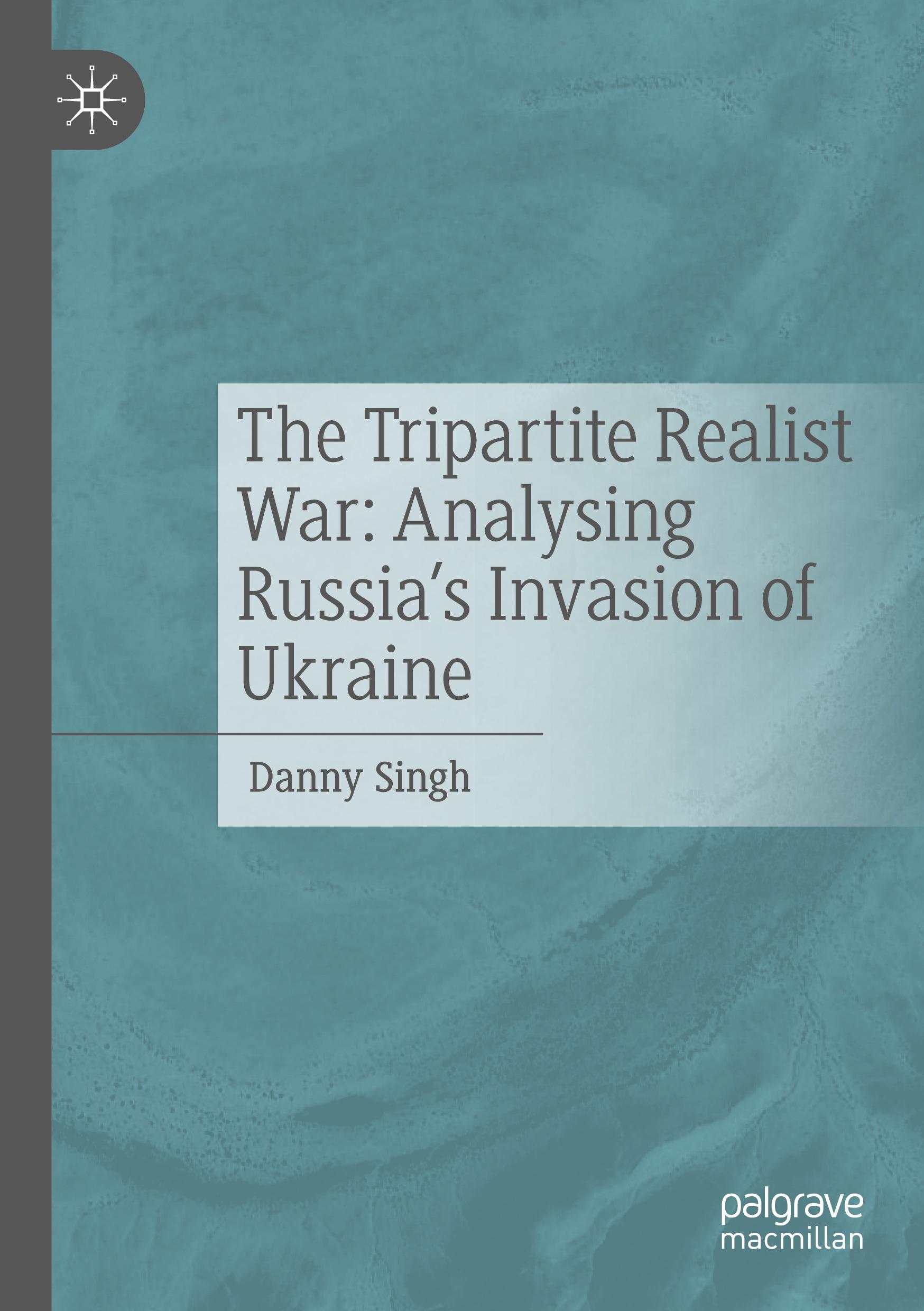 The Tripartite Realist War: Analysing Russia's Invasion of Ukraine