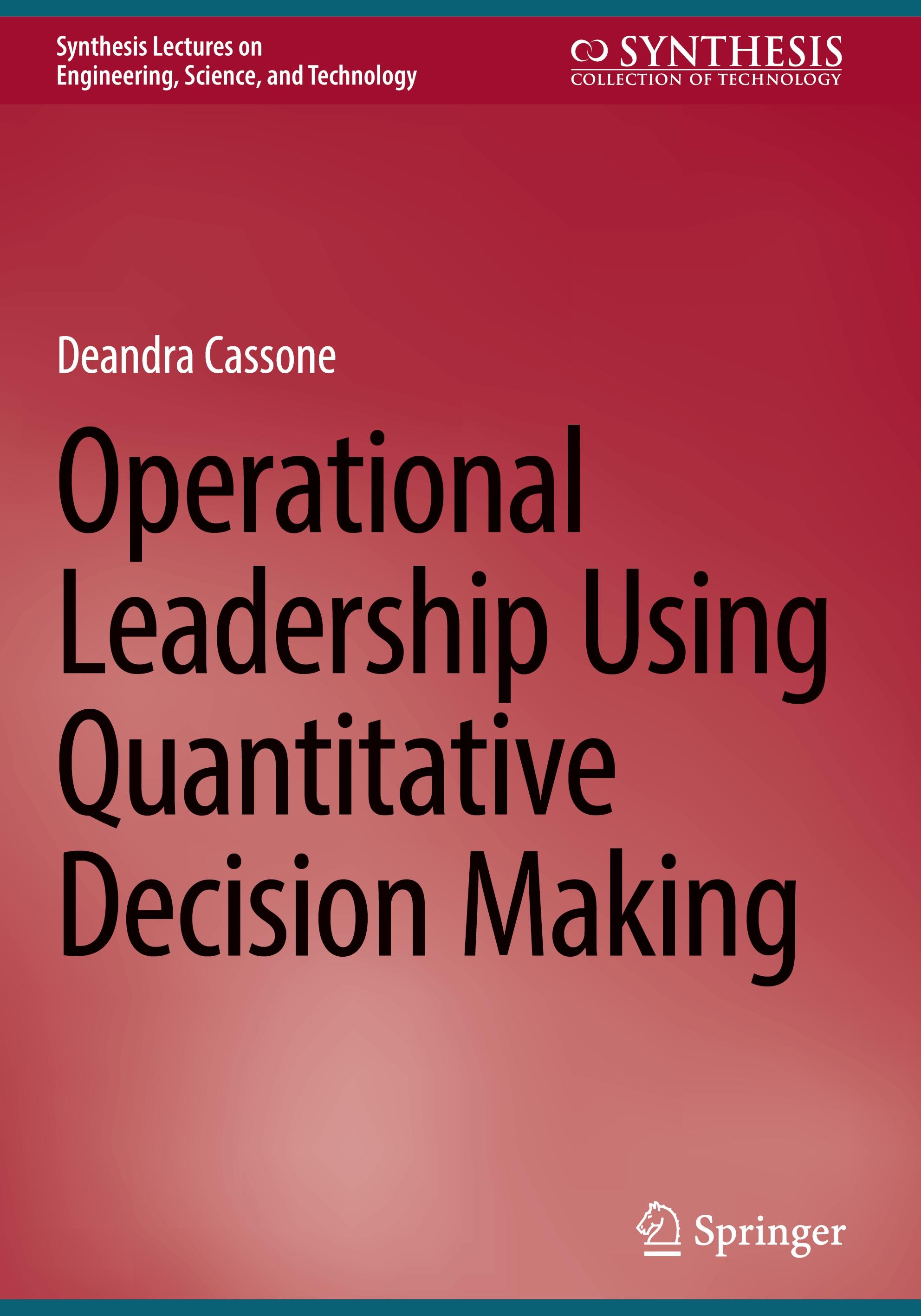 Operational Leadership Using Quantitative Decision Making