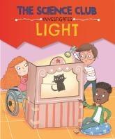 The Science Club Investigates: Light