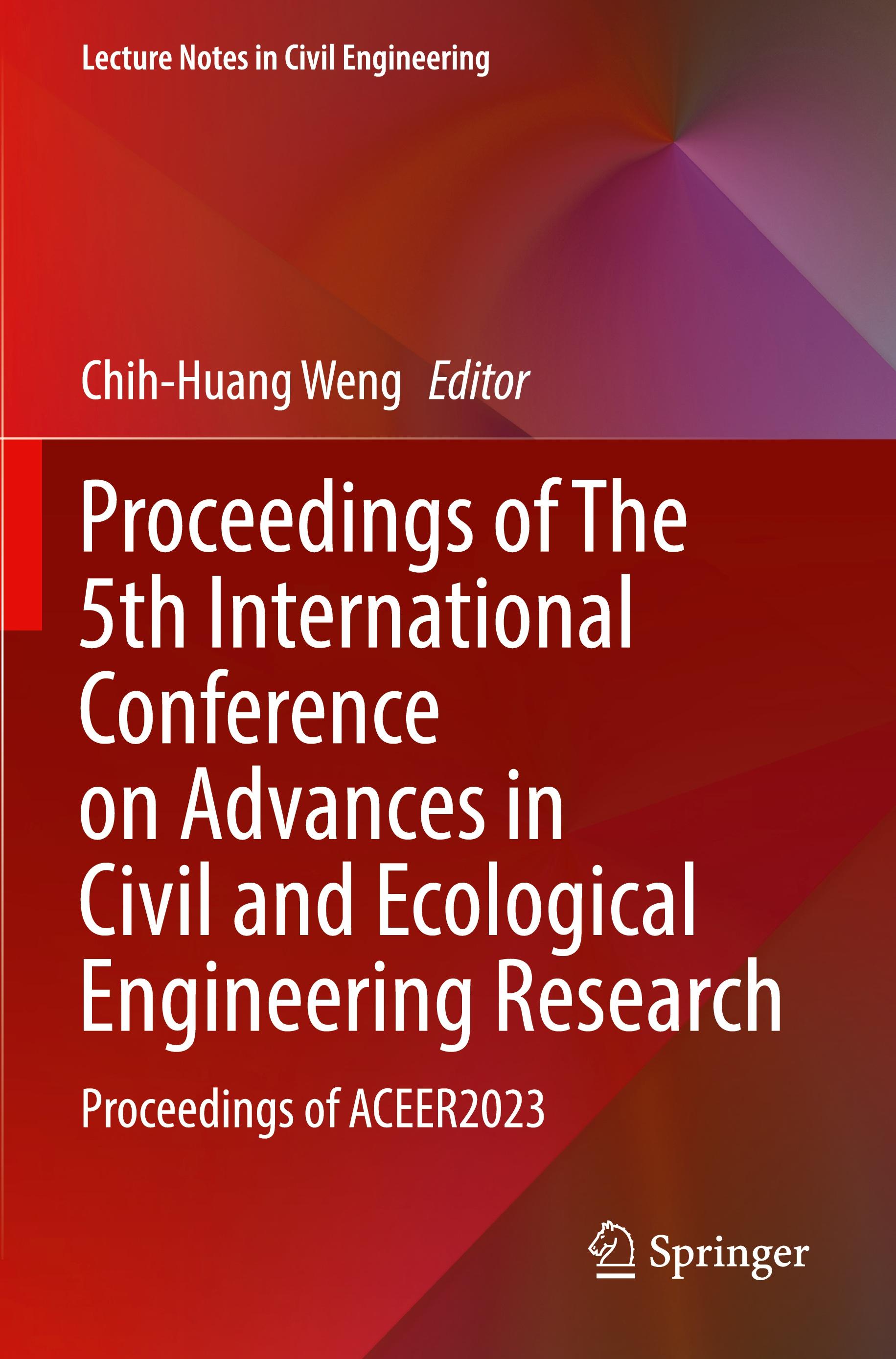 Proceedings of The 5th International Conference on Advances in Civil and Ecological Engineering Research