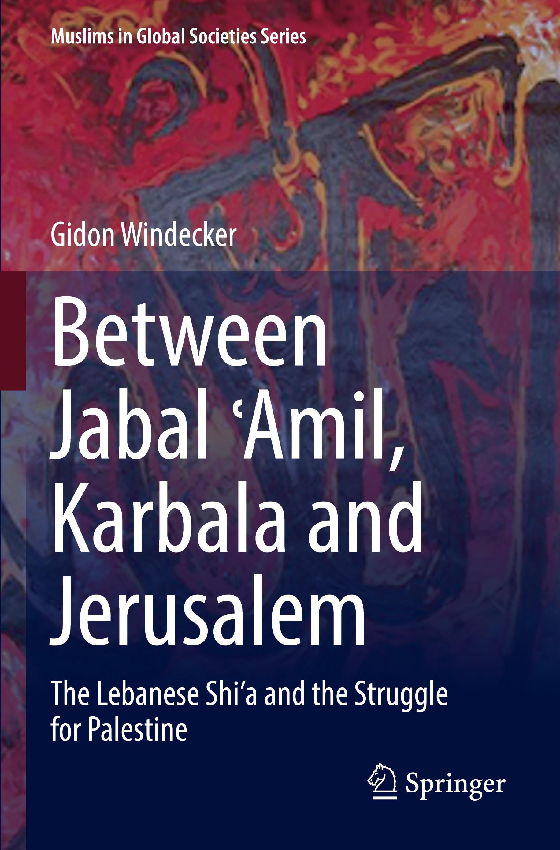 Between Jabal ¿Amil, Karbala and Jerusalem