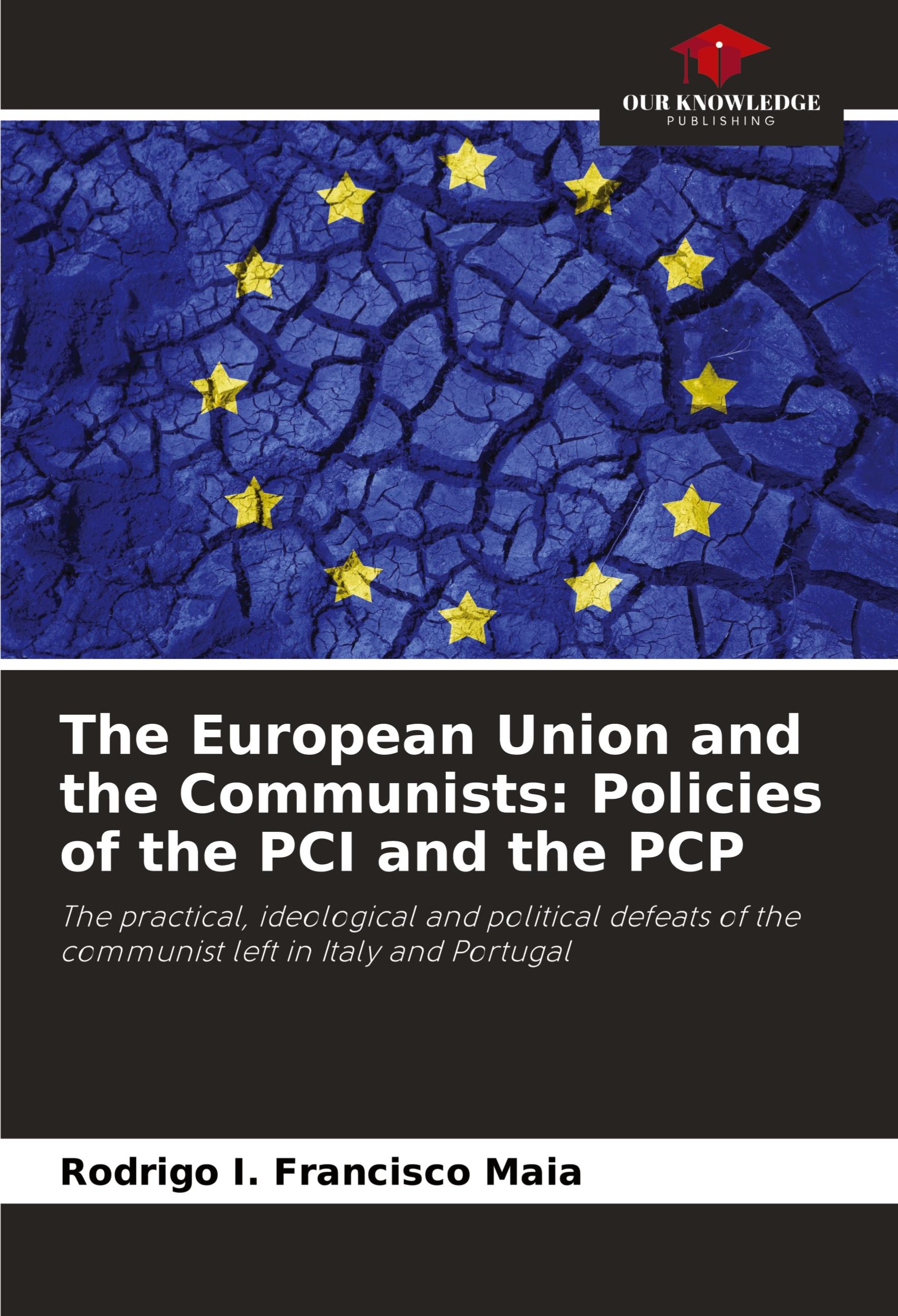 The European Union and the Communists: Policies of the PCI and the PCP