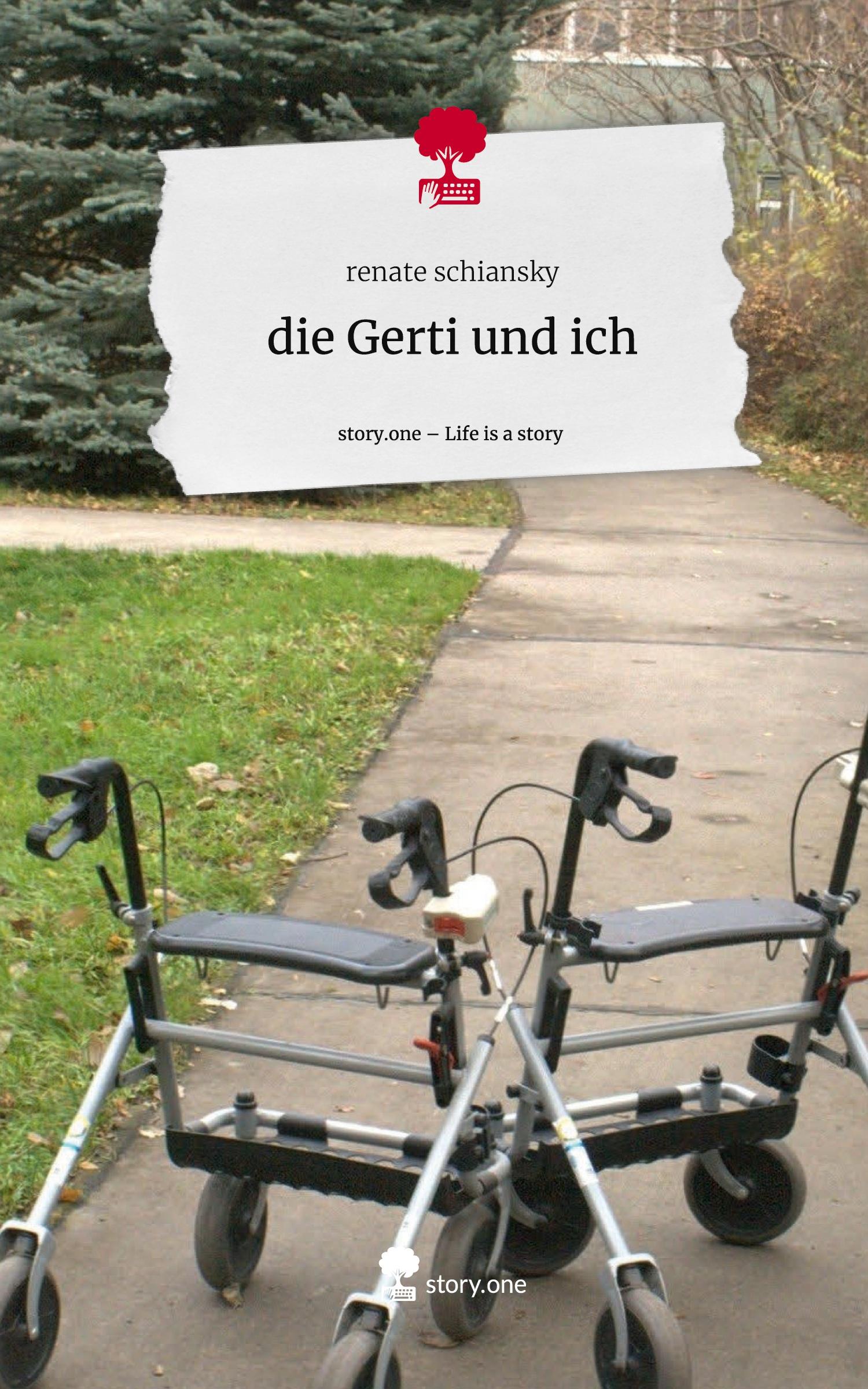 die Gerti und ich. Life is a Story - story.one