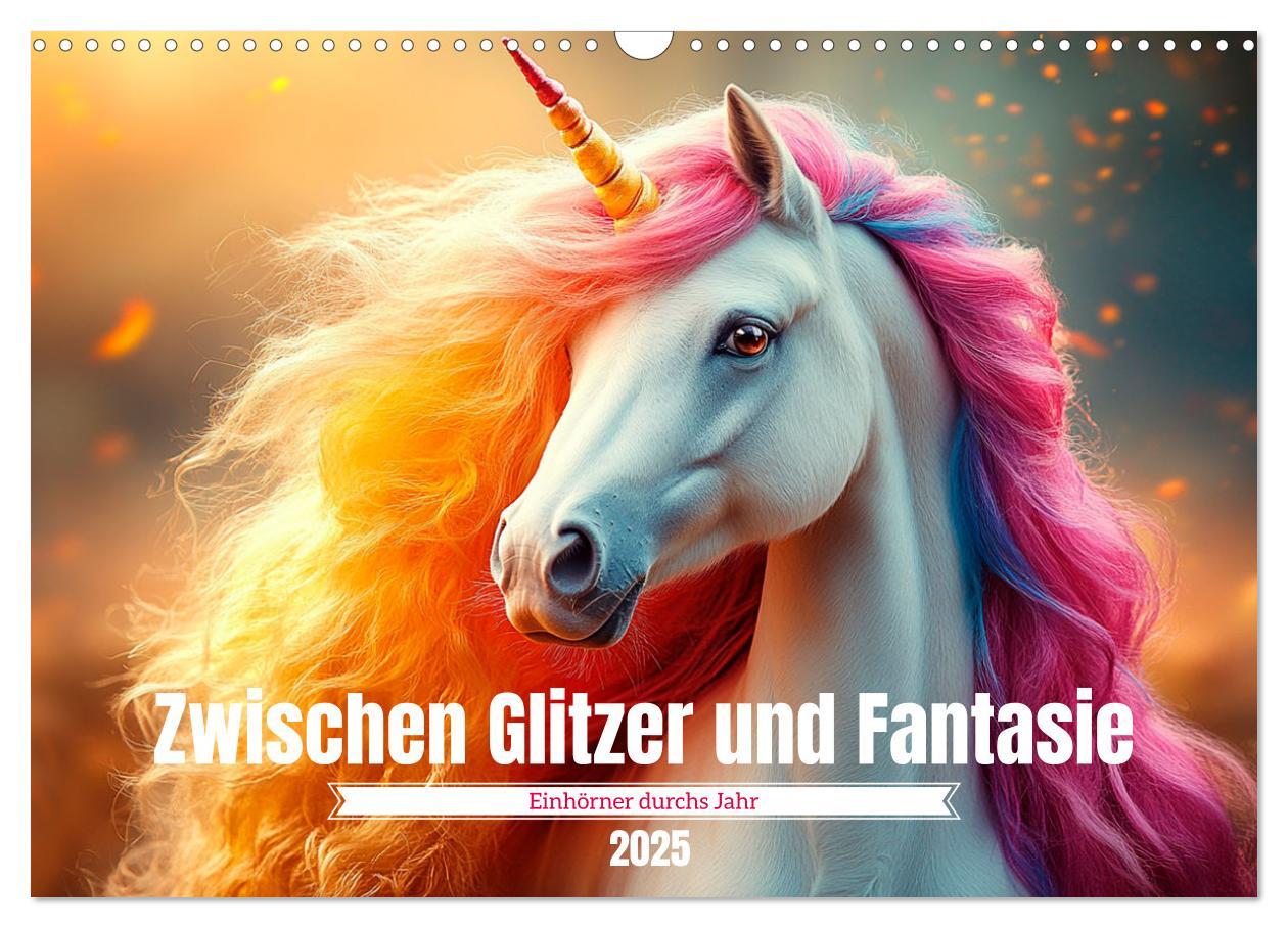 Zwischen Glitzer und Fantasie-Einhörner durchs Jahr (Wandkalender 2025 DIN A3 quer), CALVENDO Monatskalender