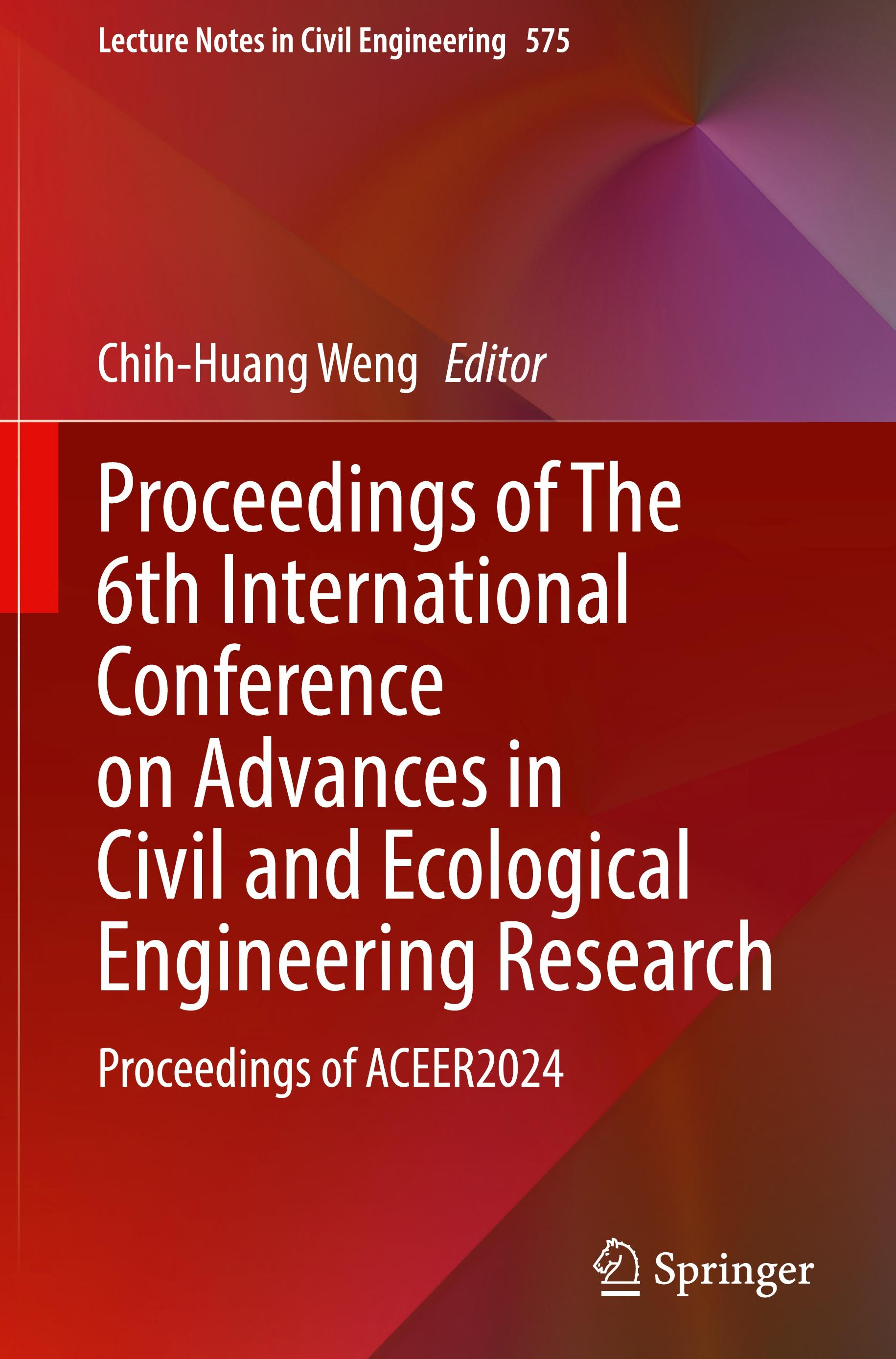 Proceedings of The 6th International Conference on Advances in Civil and Ecological Engineering Research