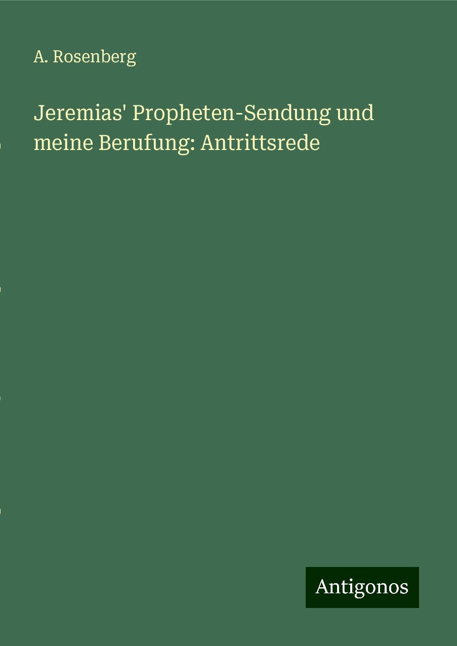 Jeremias' Propheten-Sendung und meine Berufung: Antrittsrede