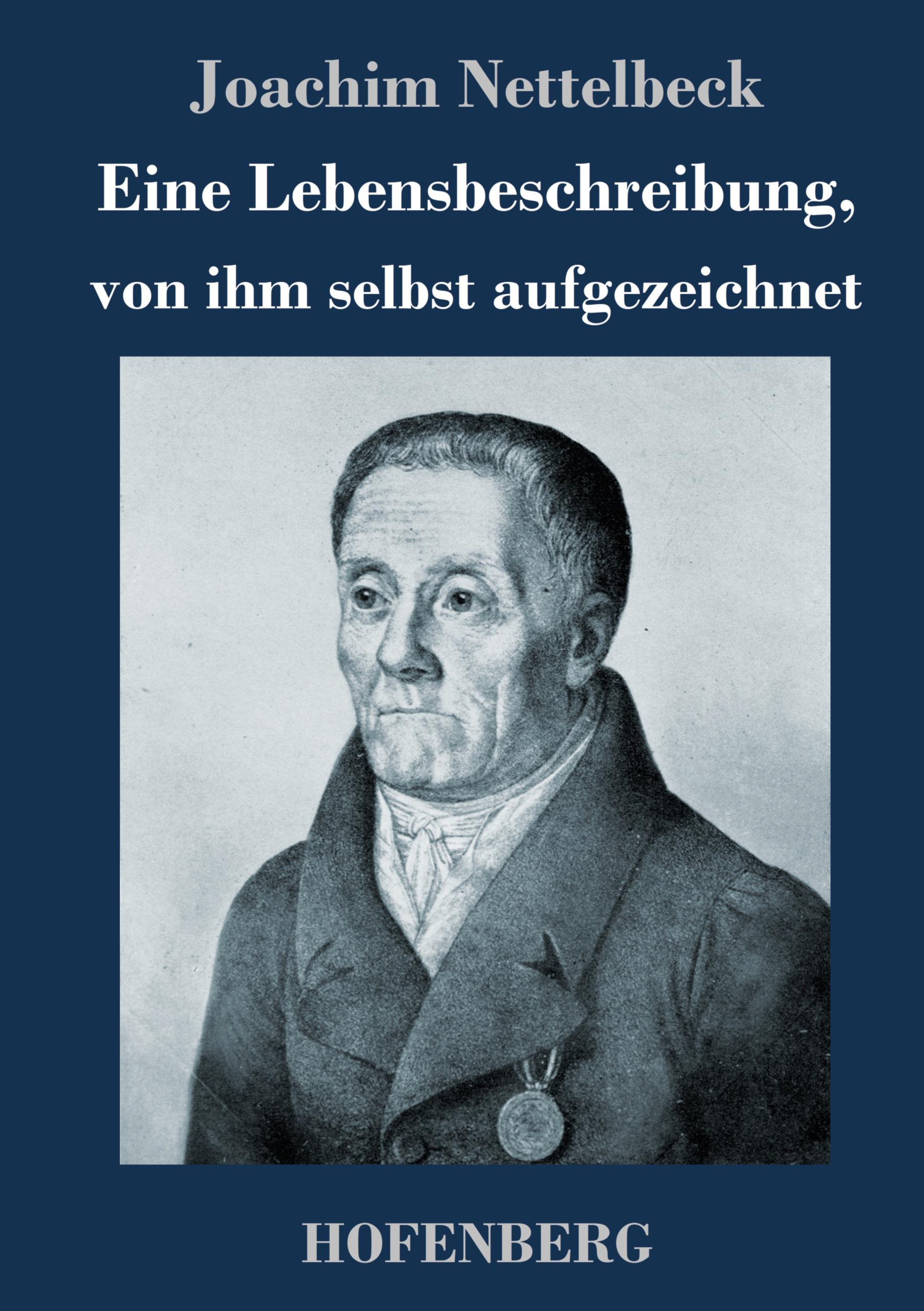 Eine Lebensbeschreibung, von ihm selbst aufgezeichnet