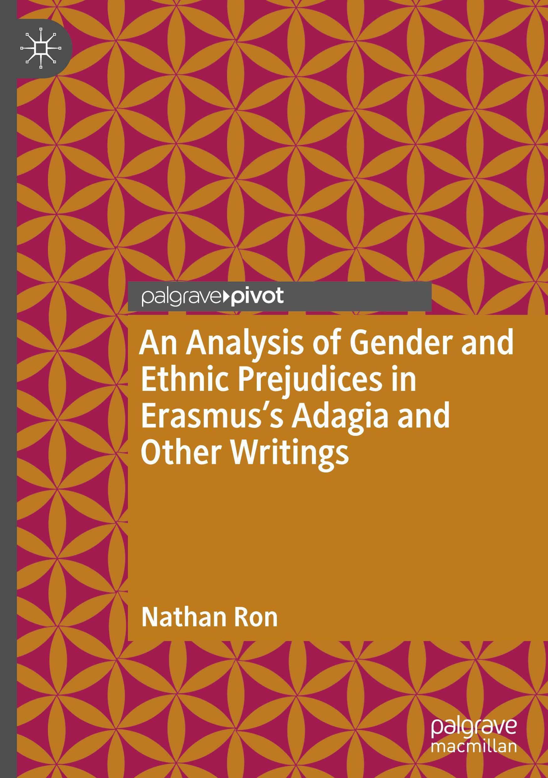 An Analysis of Gender and Ethnic Prejudices in Erasmus's Adagia and Other Writings