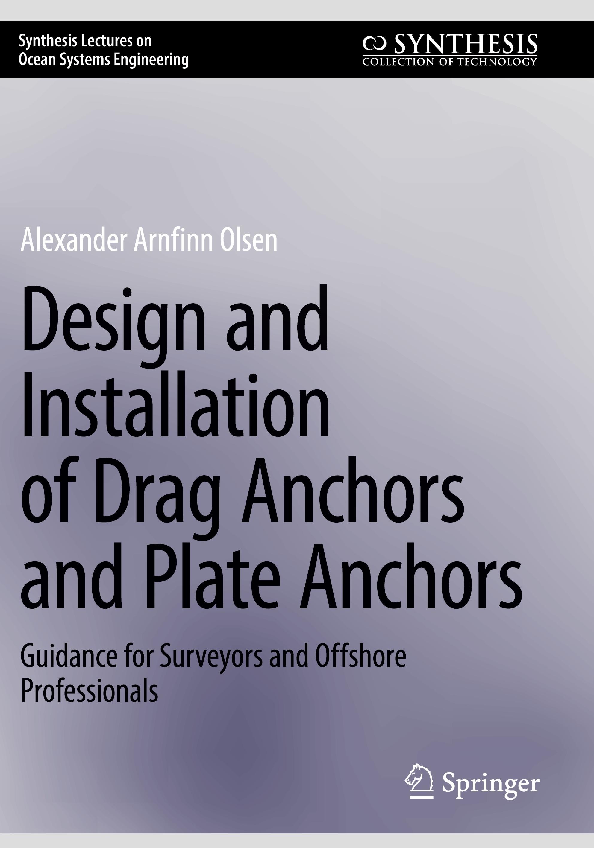 Design and Installation of Drag Anchors and Plate Anchors