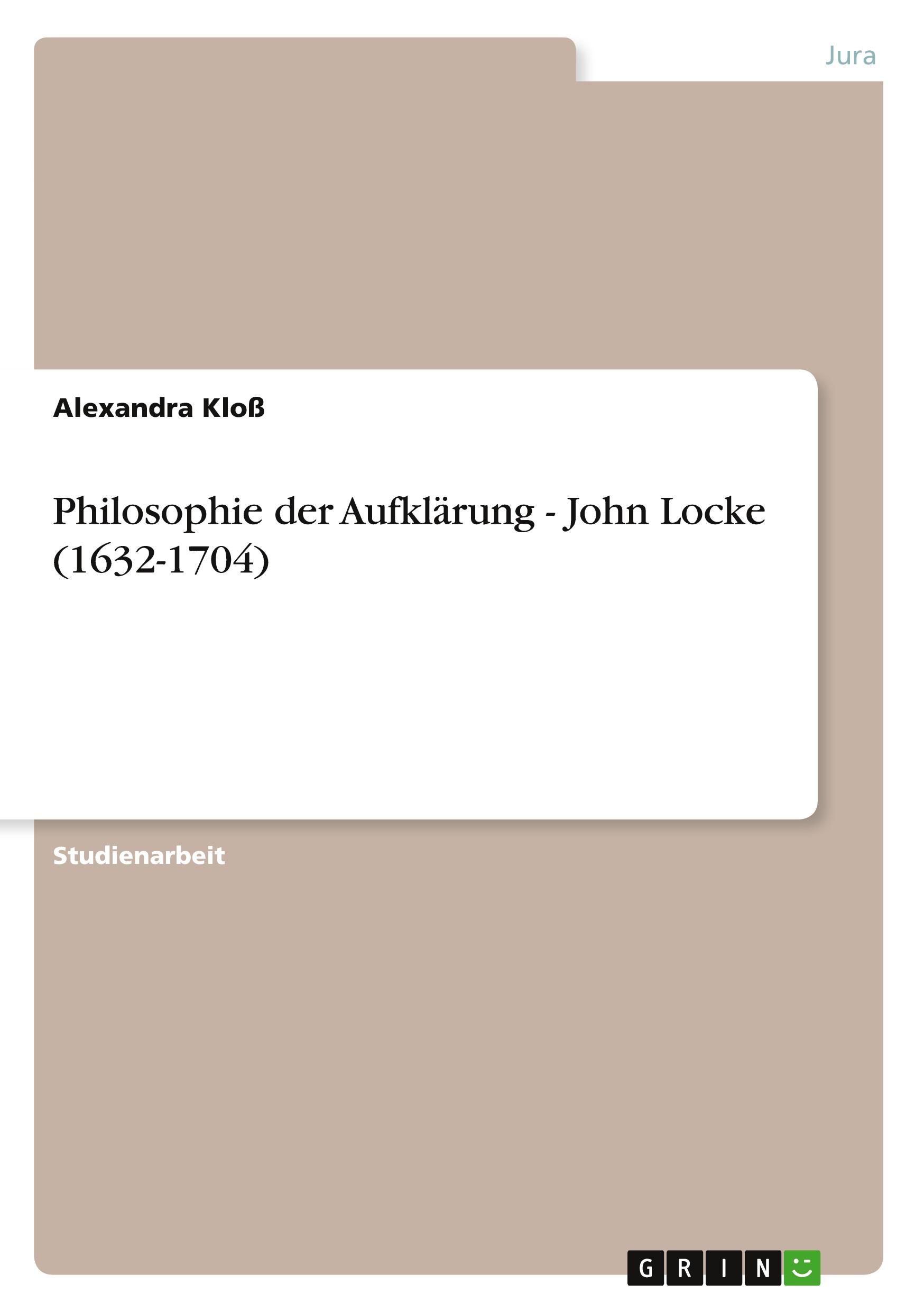 Philosophie der Aufklärung - John Locke (1632-1704)