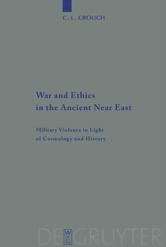 War and Ethics in the Ancient Near East