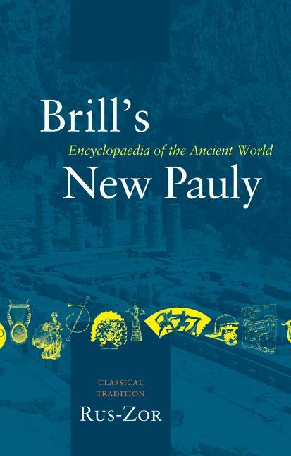 Brill's New Pauly, Classical Tradition, Volume V (Rus-Zor)