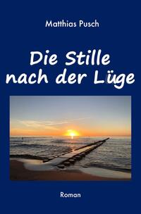Die Stille nach der Lüge