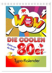 Die coolen 80er. Schön war die Zeit! (Tischkalender 2026 DIN A5 hoch), CALVENDO Monatskalender