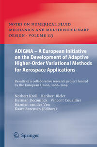 ADIGMA – A European Initiative on the Development of Adaptive Higher-Order Variational Methods for Aerospace Applications