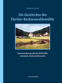 Die Geschichte der Fürther Recktenwaldsmühle