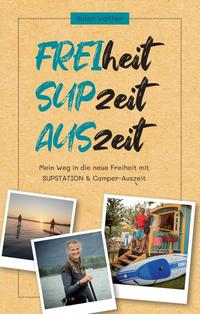 FREIheit - SUPzeit - AUSzeit