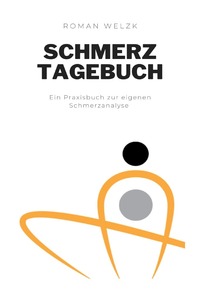 Schmerztagebuch: Liebevoll gestaltetes Tagebuch im DIN A5 Format zum Ausfüllen und Ankreuzen | Schmerzprotokoll zur Dokumentation von Schmerzen | Schmerzen besser verstehen und vorbeugen