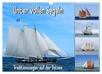 Unter vollen Segeln Traditionssegler auf der Ostsee (Wandkalender 2026 DIN A3 quer), CALVENDO Monatskalender