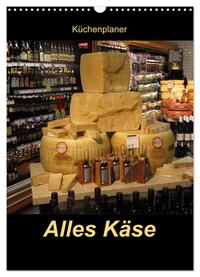 Alles Käse / Planer (Wandkalender 2025 DIN A3 hoch), CALVENDO Monatskalender