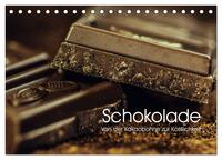Schokolade. Von der Kakaobohne zur Köstlichkeit (Tischkalender 2025 DIN A5 quer), CALVENDO Monatskalender