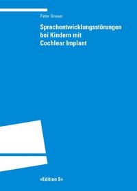 Sprachentwicklungsstörungen bei Kindern mit Cochlear Implant