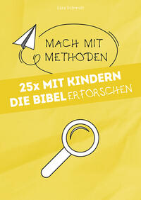 Vorderes Coverbild 25x mit Kindern die Bibel erforschen