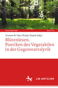 Vorderes Coverbild Blütenlesen. Poetiken des Vegetabilen in der Gegenwartslyrik