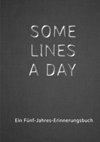 SOME LINES A DAY - Ein Fünf-Jahres-Erinnerungsbuch