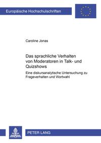 Das sprachliche Verhalten von Moderatoren in Talk- und Quizshows