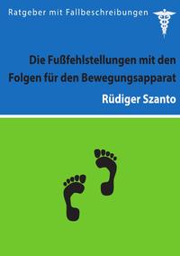 Die Fußfehlstellungen mit den Folgen für den Bewegungsapparat