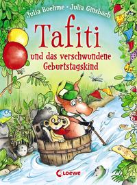 Vorderes Coverbild Tafiti und das verschwundene Geburtstagskind (Band 10)